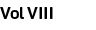 Vol VIII 