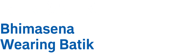 BERBATIK: Bhimasena Wearing Batik
