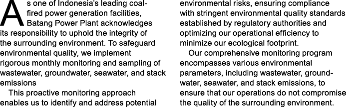 As one of Indonesia’s leading coal fired power generation facilities, Batang Power Plant acknowledges its responsibil...