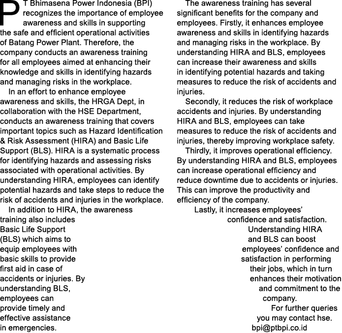 PT Bhimasena Power Indonesia (BPI) recognizes the importance of employee awareness and skills in supporting the safe ...