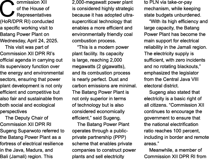 Commission XII of the House of Representatives (HoR/DPR RI) conducted a specific working visit to Batang Power Plant ...