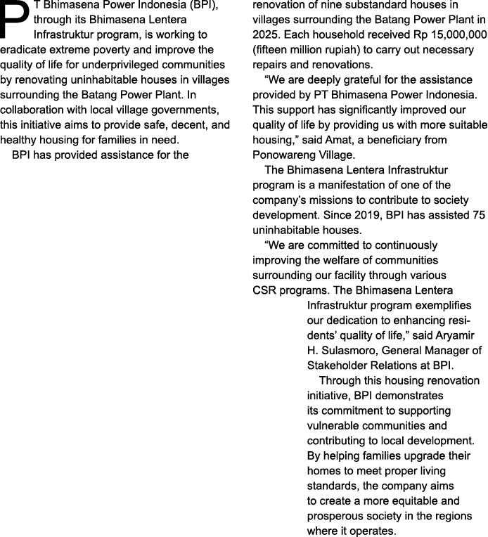 PT Bhimasena Power Indonesia (BPI), through its Bhimasena Lentera Infrastruktur program, is working to eradicate extr...